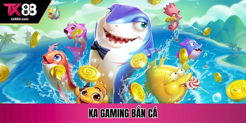 ka gaming bắn cá