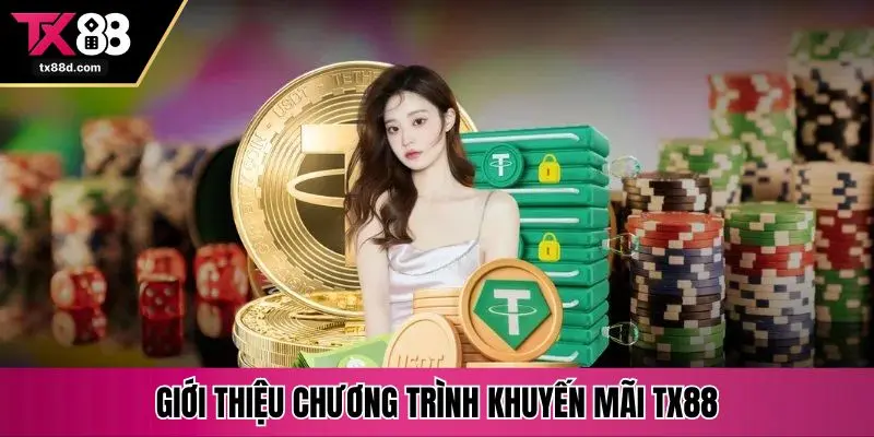Giới thiệu chương trình khuyến mãi TX88